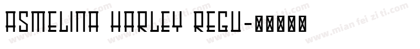 Asmelina Harley Regu字体转换
